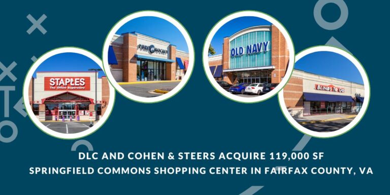 DLC and Cohen & Steers acquire 119,000 SF Springfield Commons Shopping Center in Fairfax County, VA