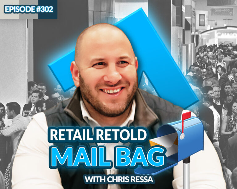 Retail Retold mail bag edition with Chris Ressa